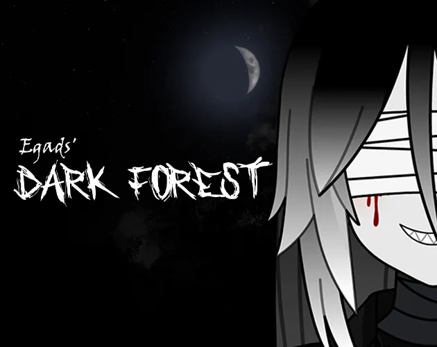 Egads' Dark Forest