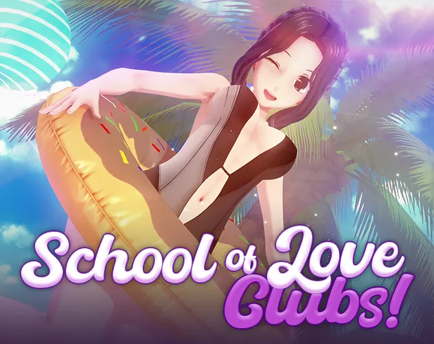 School Of Love: Clubs!